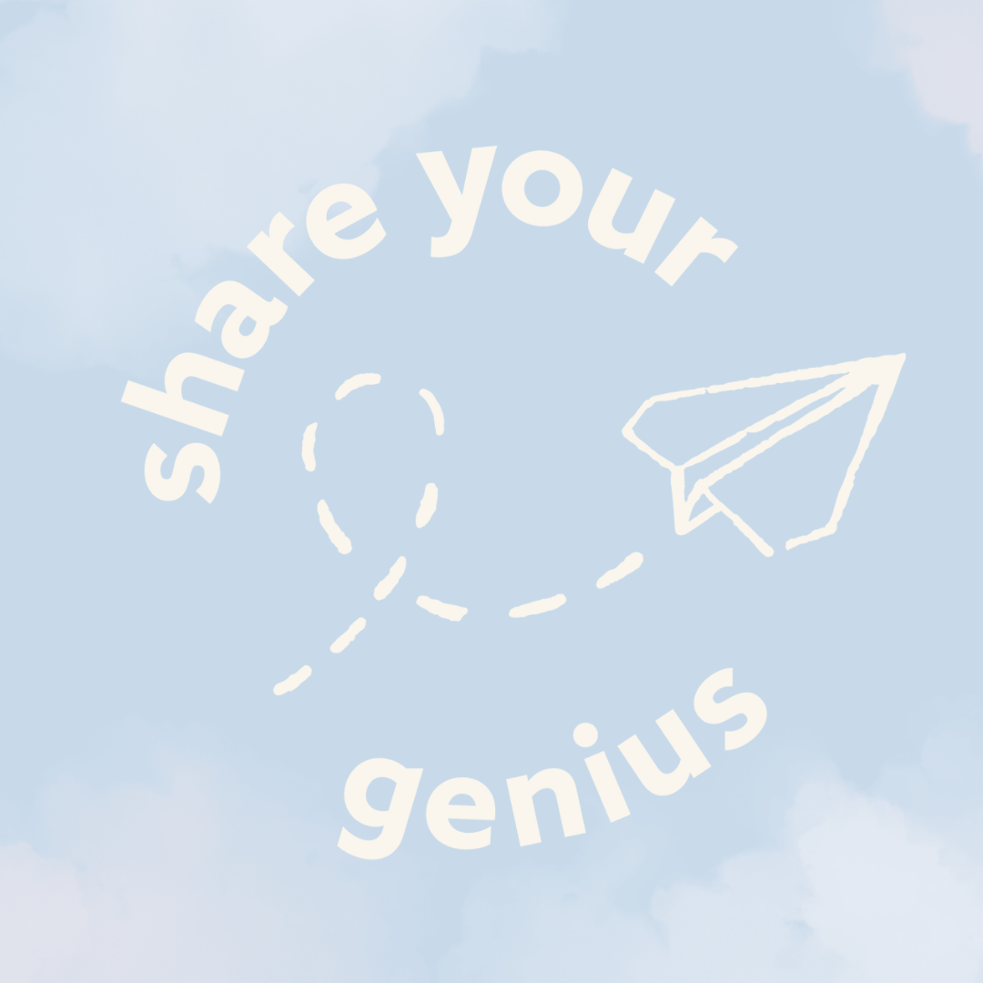 Share Your Genius