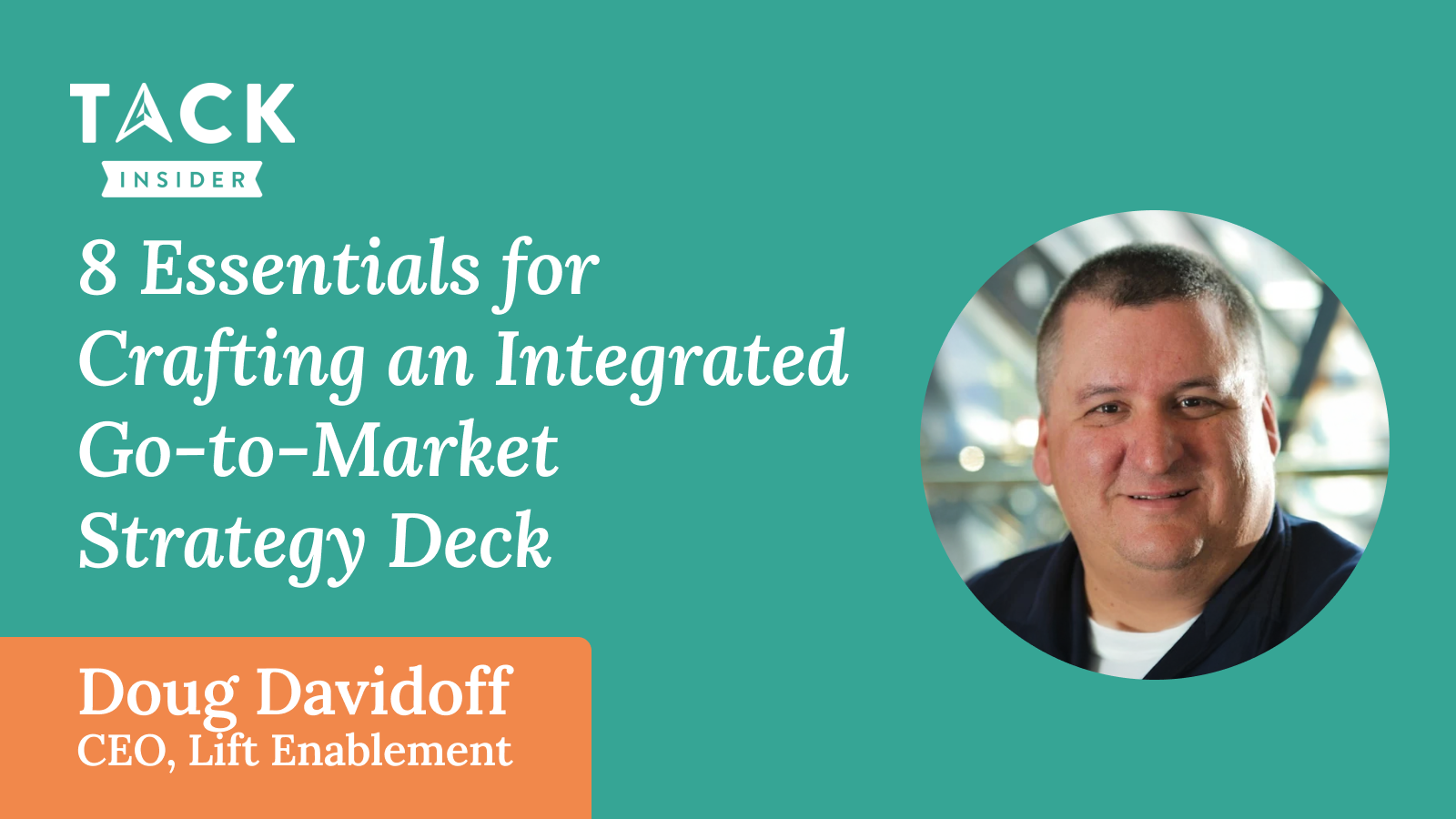 Crafting and Integrating a Go-to-Market Strategy: Insights from Doug Davidoff and Mark Kilens