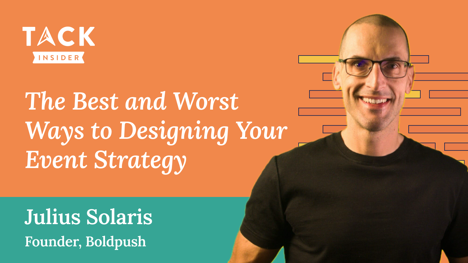 The Best and Worst Ways to Designing Your Event Strategy